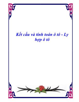 Bài giảng Kết cấu và tính toán ô tô - Chương 2: Ly hợp ô tô - Ths. Lê Văn Tụy