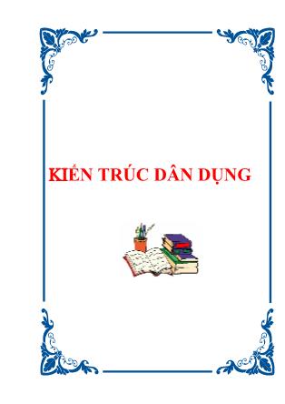 Bài giảng Kiến trúc dân dụng- Phần Cấu tạo kiến trúc