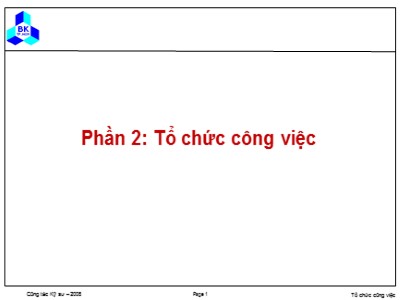 Bài giảng Nhập môn Công tác Kỹ sư 1- Phần 2: Tổ chức công việc