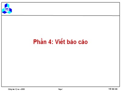 Bài giảng Nhập môn Công tác Kỹ sư 1- Phần 4: Viết Báo cáo