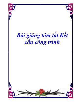 Bài giảng tóm tắt Kết cấu công trình