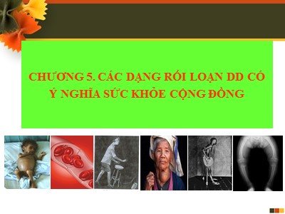 Các dạng rối loạn dinh dưỡng có ý nghĩa sức khỏe cộng đồng