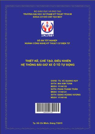 Đồ án Thiết kế, chế tạo và điều khiển mô hình bãi giữ xe ô tô tự động (Phần 1)