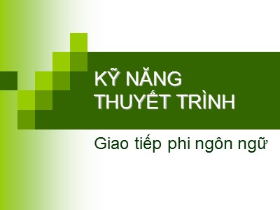 Kỹ năng thuyết trình: Giao tiếp phi ngôn ngữ (Bản mới)