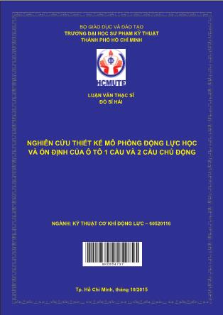 Luận văn Nghiên cứu thiết kế mô phỏng động lực học và ổn định của ô tô 1 cầu và 2 cầu chủ động (Phần 1)