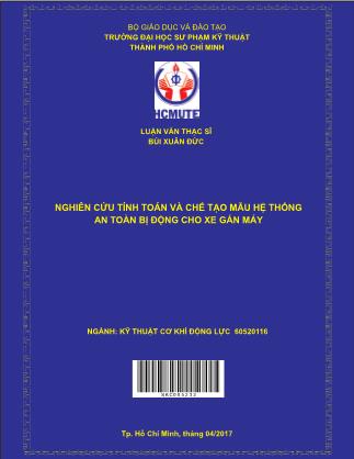 Luận văn Nghiên cứu tính toán và chế tạo mẫu hệ thống an toàn bị động cho xe gắn máy (Phần 1)