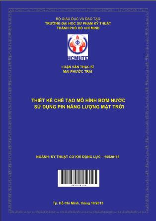 Luận văn Thiết kế chế tạo mô hình bơm nước sử dụng pin năng lượng mặt trời (Phần 1)