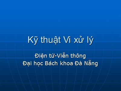 Bài giảng Kỹ thuật Vi xử lý - Chương 4: Bộ nhớ