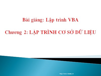 Bài giảng Lập trình VBA - Chương 2: Lập trình cơ sở dữ liệu