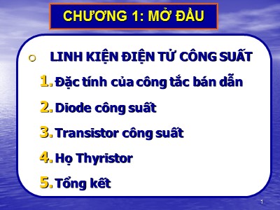 Bài giảng Linh kiện điện tử công suất - Chương 1: Mở đầu