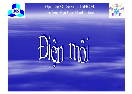 Bài giảng Tĩnh điện học - Phần IV: Điện môi