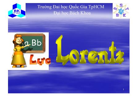 Bài giảng Tĩnh điện học - Phần X: Lực Lorentz