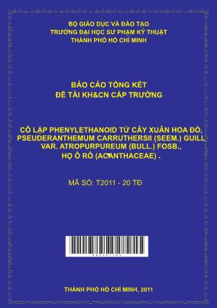 Báo cáo Cô lập phenylethanoid từ cây Xuân hoa đỏ, Pseuderanthemum carruthersii (Seem.) Guill. var. atropurpureum (Bull.) Fosb., họ Ô rô (Acanthaceae) (Phần 1)