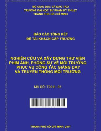 Báo cáo Nghiên cứ u và xây dựng thư viện phim ảnh, phóng sự về môi trường phục vụ công tác giảng dạy và truyền thông môi trường (Phần 1)