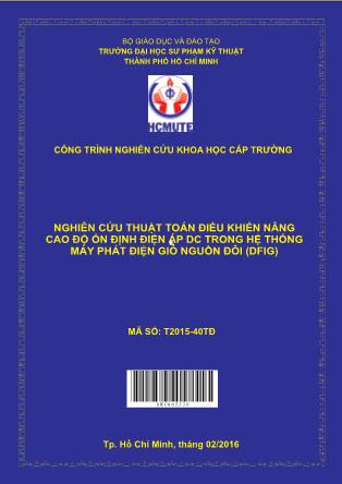 Báo cáo Nghiên cứu thuật toán điều khiển nâng cao độ ổn định ðiện áp DC trong hệ thống máy phát điện gió nguồn đôi (DFIG) (Phần 1)