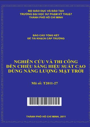 Báo cáo Nghiên cứu và thi công đèn chiếu sáng hiệu suất cao dùng năng lượng mặt trời (Phần 1)
