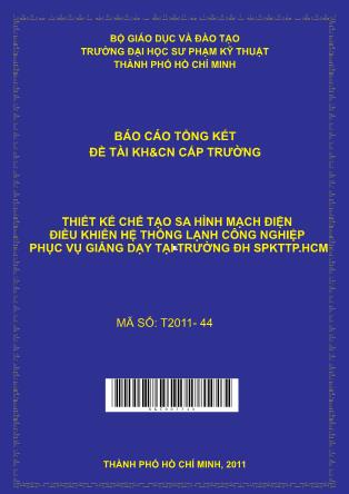 Báo cáo Thiết kế chế tạo sa hình mạch điện điều khiển hệ thống lạnh công nghiệp phục vụ giảng dạy tại trường ĐH SPKTTP.HCM (Phần 1)