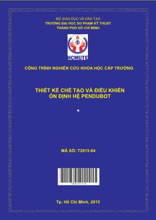 Báo cáo Thiết kế chế tạo và điều khiển ổn định hệ Pendubot (Phần 1)