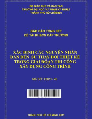 Báo cáo Xác định các nguyên nhân dẫn đến sự thay đổi thiết kế trong giai đoạn thi công xây dựng công trình (Phần 1)