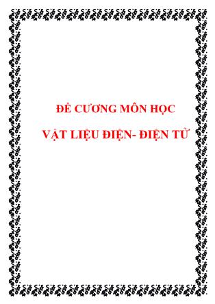 Đề cương môn học Vật liệu điện- điện tử