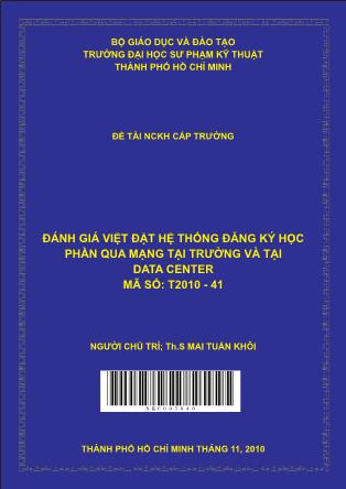 Đề tài Đánh giá việt đặt hệ thống đăng ký học phần qua mạng tại trường và tại Data Center (Phần 1)