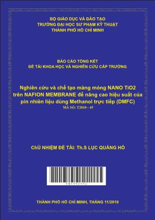 Đề tài Ghiên cứu và chế tạo màng mỏng NANO TiO2 trên NAFION MEMBRANE để nâng cao hiệu suất của pin nhiên liệu dùng Methanol trực tiếp (DMFC) (Phần 1)