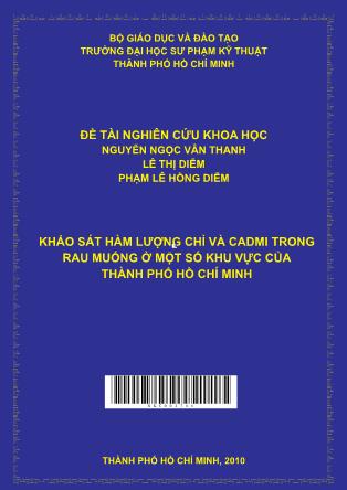 Đề tài Khảo sát hàm lƣợng chì, Cadmi trong rau muống ở một số khu vực của thành phố Hồ Chí Minh (Phần 1)