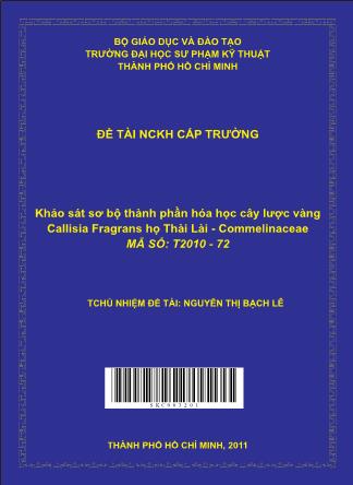 Đề tài Khảo sát sơ bộ thành phần hóa học cây lược vàng Callisia Fragrans họ Thài Lài - Commelinaceae (Phần 1)
