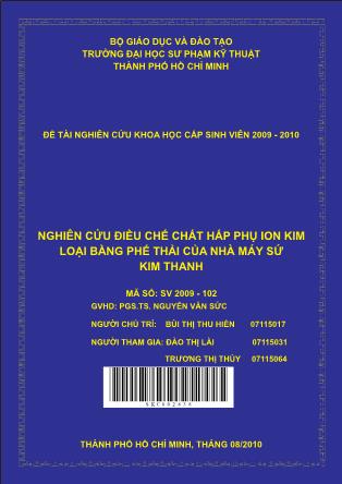 Đề tài Nghiên cứu điều chế chất hấp phụ ion kim loại bằng phế thải của nhà máy sứ kim thanh (Phần 1)