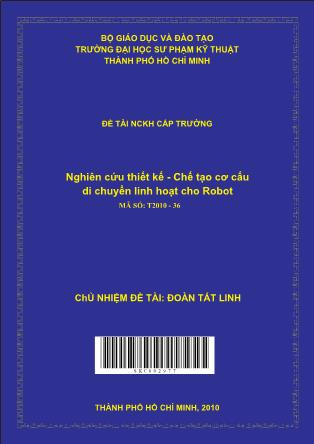Đề tài Nghiên cứu thiết kế - Chế tạo cơ cấu di chuyển linh hoạt cho Robot (Phần 1)