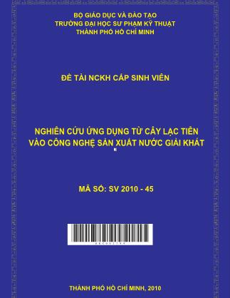 Đề tài Nghiên cứu ứng dụng từ cây lạc tiên vào công nghệ sản xuất nước giải khát (Phần 1)