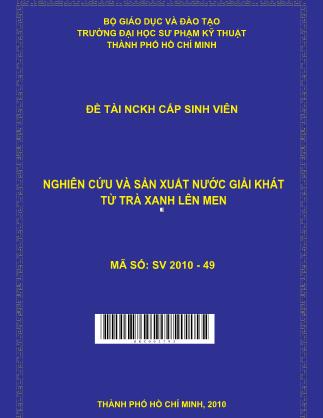 Đề tài Nghiên cứu và sản xuất nước giải khát từ trà xanh lên men (Phần 1)