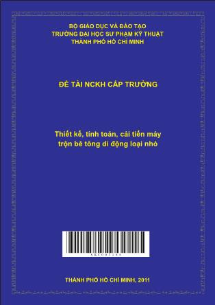 Đề tài Thiết kế, tính toán, cải tiến máy trộn bê tông di động loại nhỏ (Phần 1)