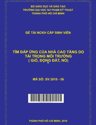 Đề tài Tìm đáp ứng của nhà cao tầng do tải trọng môi trường (gió, động đất, nổ) (Phần 1)