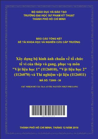 Đề tài Xây dựng bộ hình ảnh chuẩn về tổ chức tế vi của thép và gang, phục vụ môn Vật liệu học 1 (1126010), Vật liệu học 2 (1126070) và Thí nghiệm vật liệu (1126011) (Phần 1)