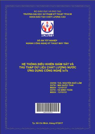 Đồ án Hệ thống ðiều khiển giám sát và thu thập dữ liệu chất lượng nước ứng dụng công nghệ IoTs (Phần 1)