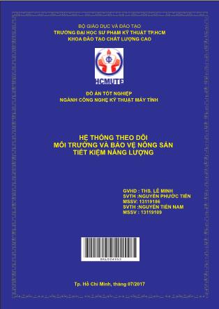 Đồ án Hệ thống theo dõi môi trường và bảo vệ nông sản tiết kiệm năng lượng (Phần 1)