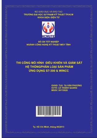 Đồ án Thi công mô hình ðiều khiển và giám sát hệ thốngphân loại sản phẩm ứng dụng S7-300 & WINCC (Phần 1)