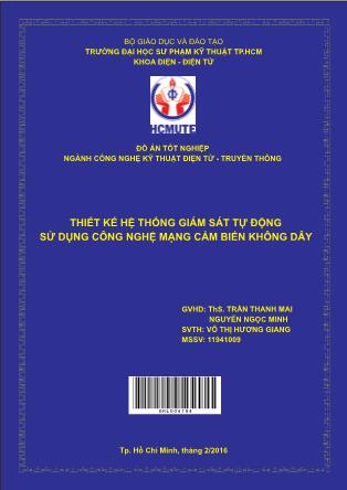 Đồ án Thiết kế hệ thống giám sát tự động sử dụng công nghệ mạng cảm biến không dây (Phần 1)