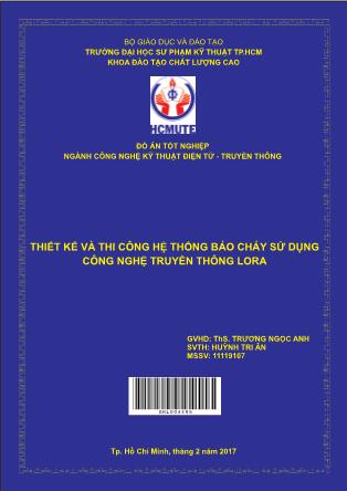 Đồ án Thiết kế và thi công hệ thống báo cháy sử dụng công nghệ truyền thông LoRa (Phần 1)