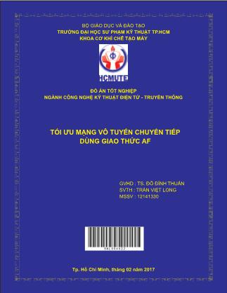 Đồ án Tối ưu mạng vô tuyến chuyển tiếp dùng giao thức AF (Phần 1)