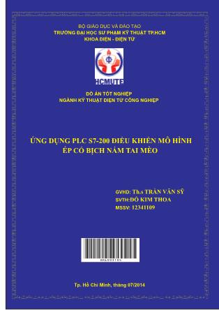 Đồ án Ứng dụng PLC S7-200 điều khiển mô hình ép cổ bịch nấm tai mèo (Phần 1)