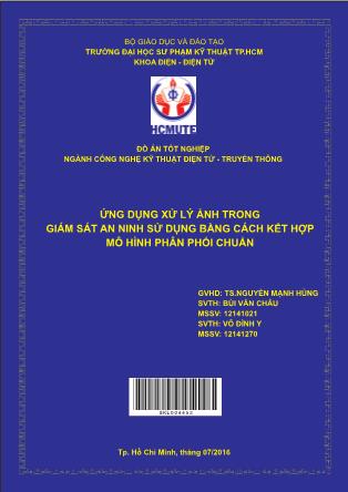 Đồ án Ứng dụng xử lý ảnh trong giám sát an ninh sử dụng bằng cách kết hợp mô hình phân phối chuẩn (Phần 1)