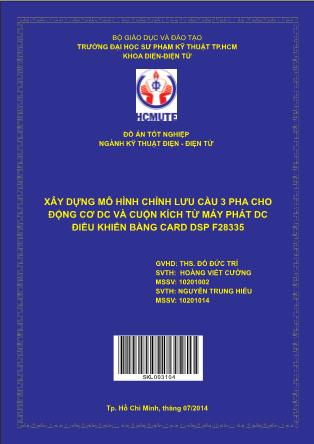 Đồ án Xây dựng mô hình chỉnh lưu cầu 3 pha cho động cơ DC và cuộn kích từ máy phát DC điều khiển bằng card DSP F28335 (Phần 1)