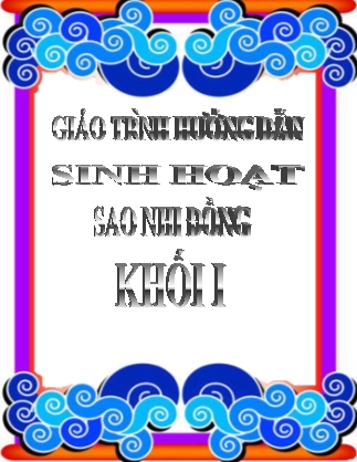 Giáo trình Hướng dẫn sinh hoạt Sao nhi đồng Khối I