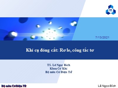 Khí cụ đóng cắt: Rơ le, công tắc tơ - TS. Lê Ngọc Bích