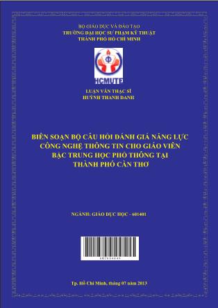 Luận văn Biên soạn bộ câu hỏi đánh giá năng lực công nghệ thông tin cho giáo viên bậc trung học phổ thông tại thành phố Cần Thơ (Phần 1)