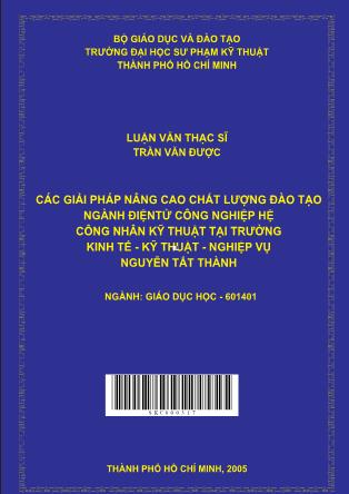 Luận văn Các giải pháp nâng cao chất lượng đào tạo ngành điện tử công nghiệp hệ công nhân kỹ thuật tại trường Kinh tế-Kỹ thuật-Nghiệp vụ Nguyễn Tất Thành (Phần 1)