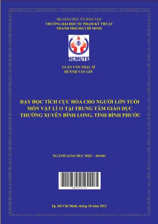 Luận văn Dạy học tích cực hóa người lớn tuổi môn Vật lí 11 tại Trung tâm giáo dục thường xuyên Bình Long, tỉnh Bình Phước (Phần 1)