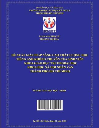 Luận văn Đề xuất giải pháp nâng cao chất lượng học tiếng Anh không chuyên của sinh viên khoa giáo dục trường Đại học Khoa học xã hội nhân văn thành phố Hồ Chí Minh (Phần 1)